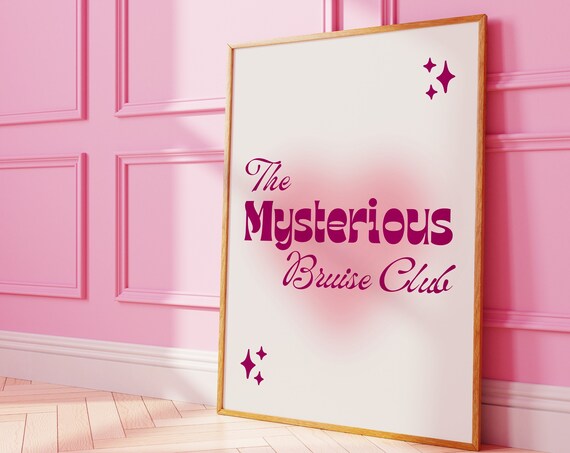 The Mysterious Bruise Club Print Trendy Hot Girl Print Cute Girly Wall Art Preppy Room Decor Dorm Decor Funky Pink Poster