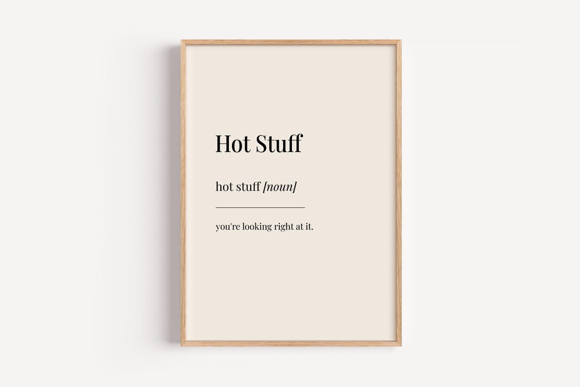 Hot Stuff Funny Definition Poster Dictionary Word Art Gift for Her