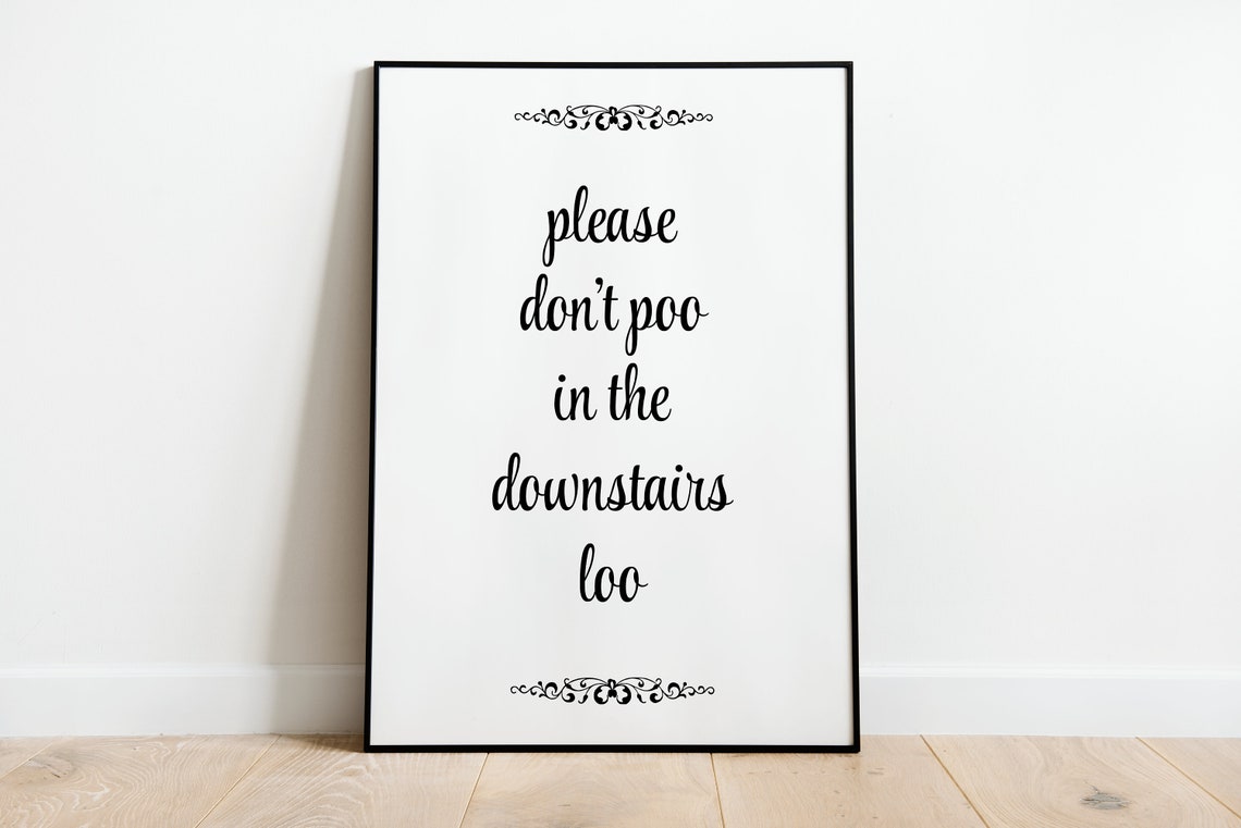 Please Do Not Poo In The Downstairs Loo Funny Bathroom Sign Poster