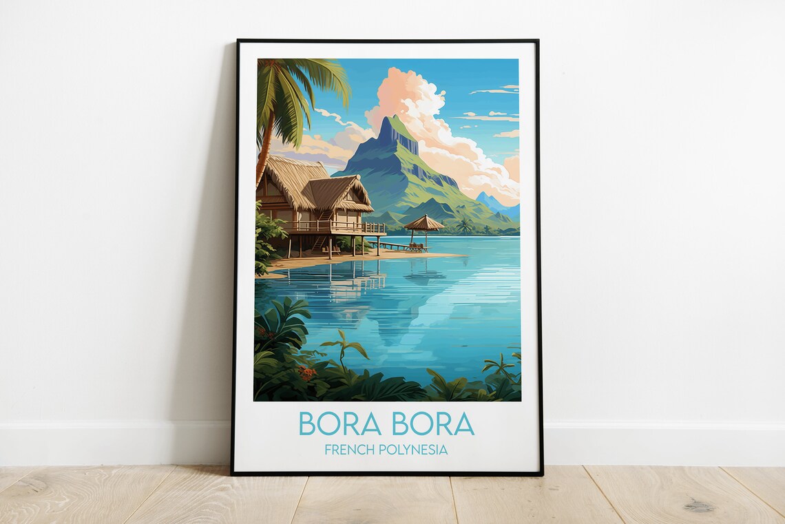 Bora Bora French Polynesia Tropical Overwater Lagoon Travel Poster