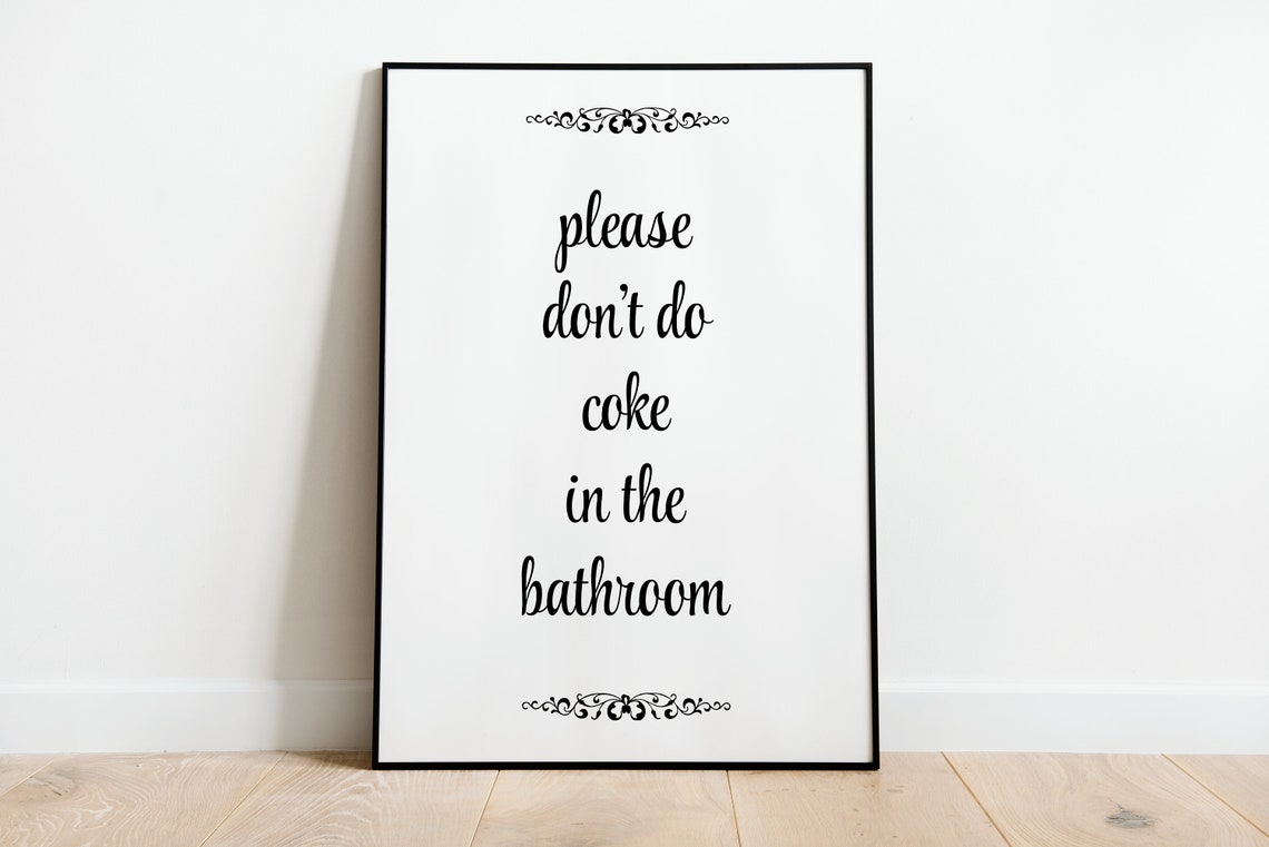 Please Don't Do Coke in the Bathroom Funny Script Quote Poster