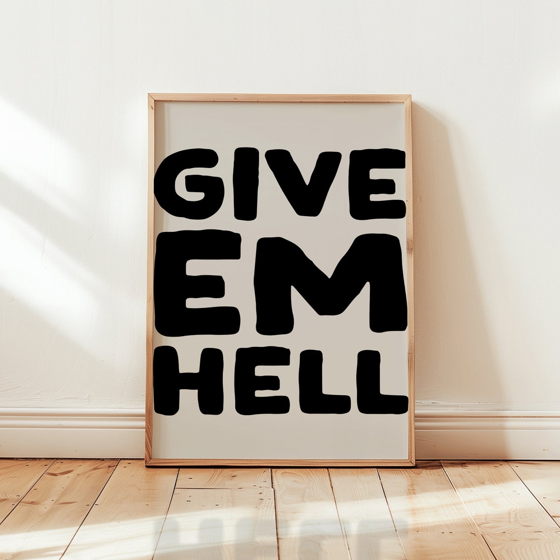 Give Em Hell Giant Bold Black Typography Statement Quote Poster - Image 2