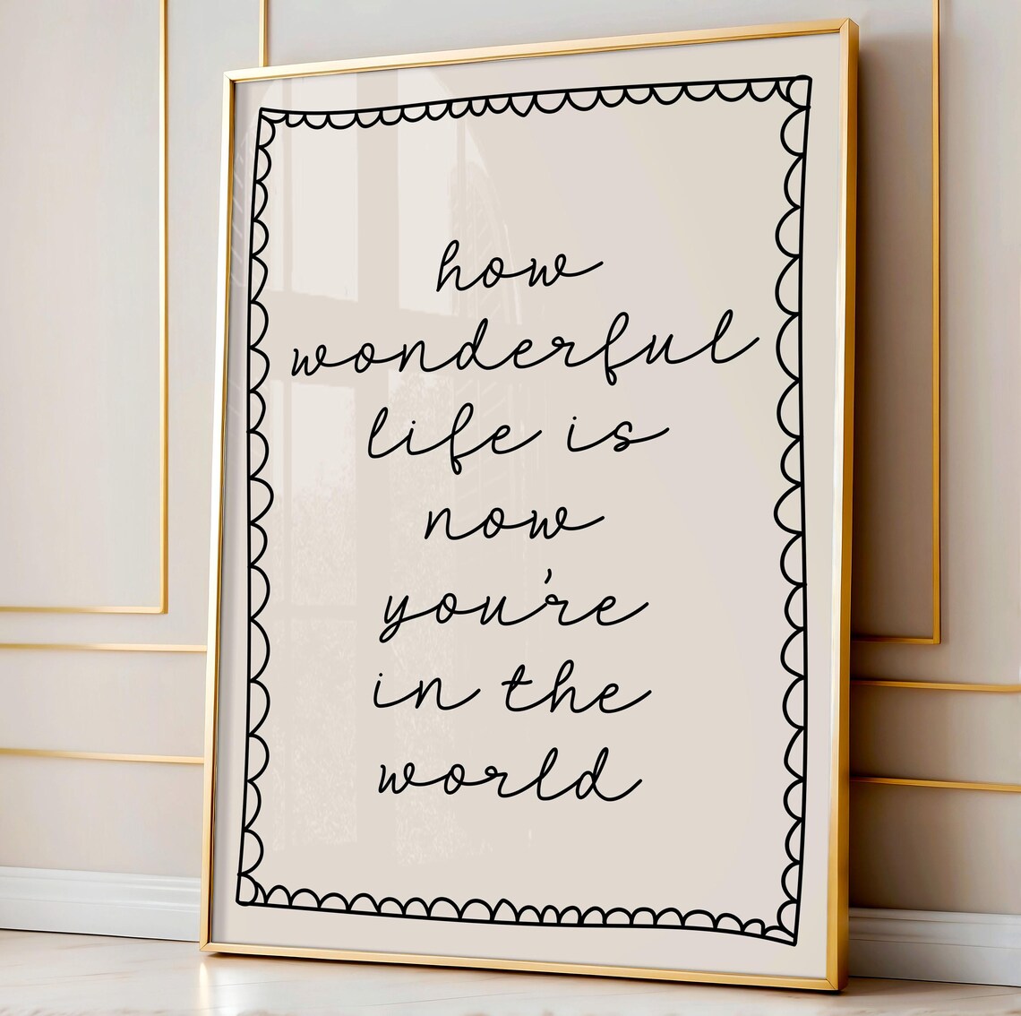 How Wonderful Life Is Now Youre In The World Nursery Quote Poster
