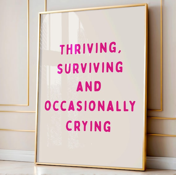 Thriving Surviving Occasionally Crying Desk Poster