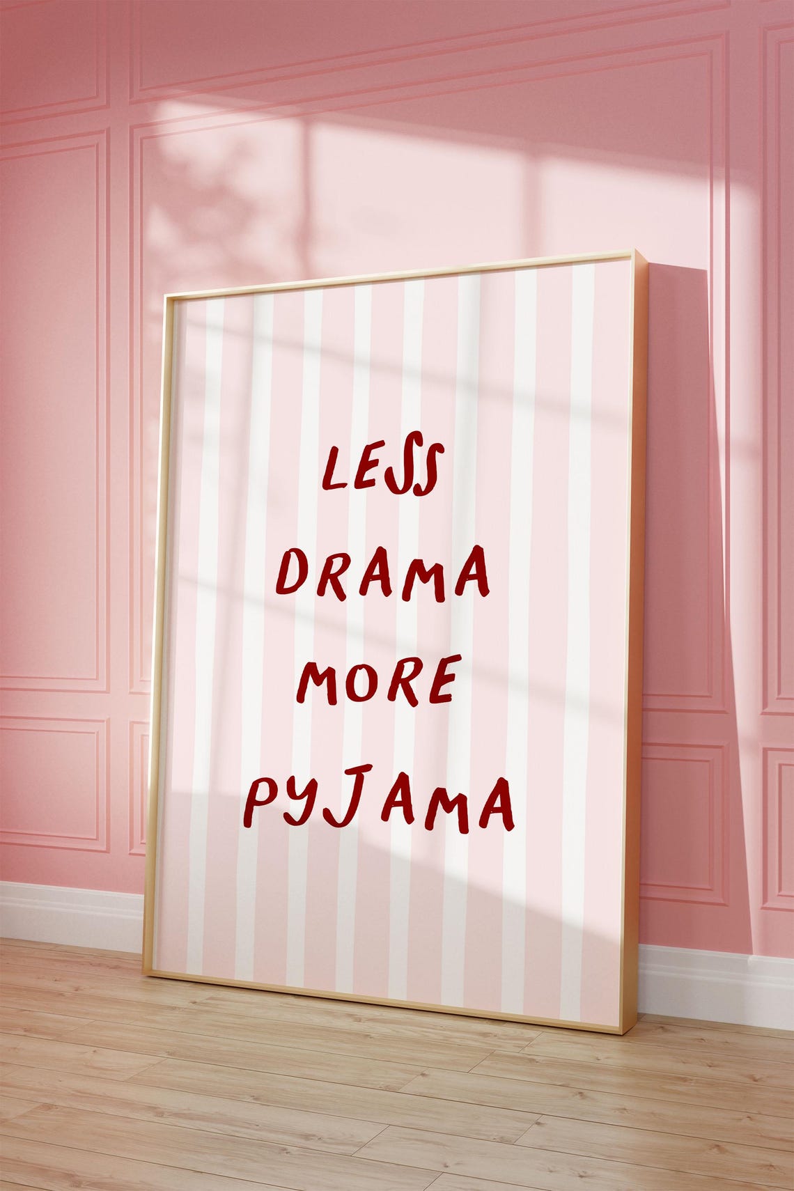 Less Drama More Pyjama Pink Striped Bold Quote Typography Poster