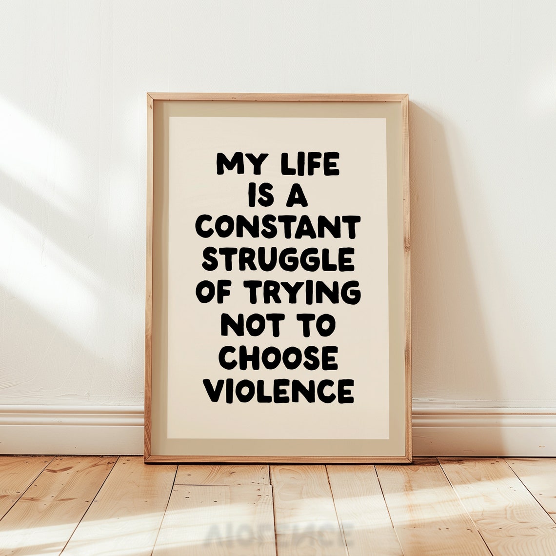 My Life Is A Constant Struggle Not To Choose Violence Poster - Image 2