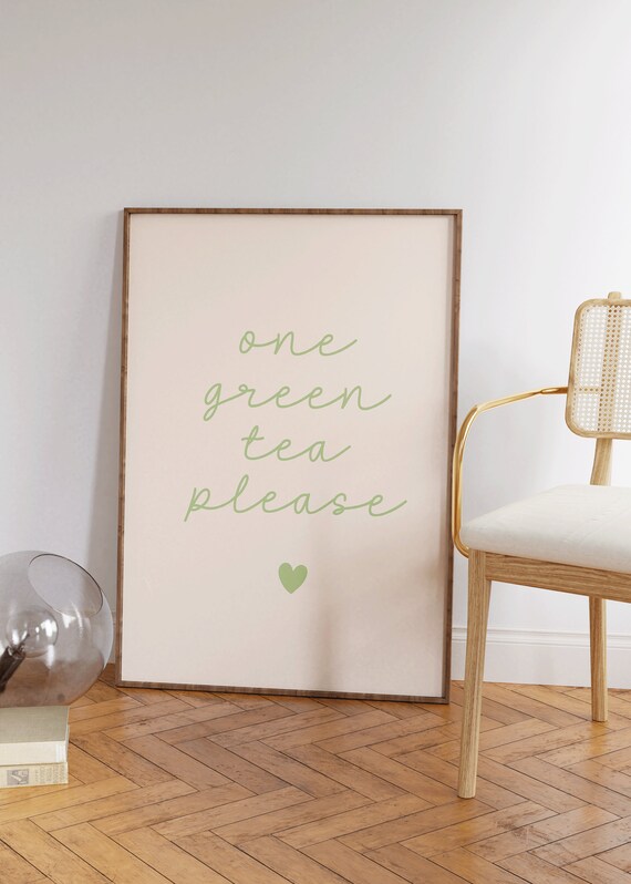 One Green Tea Please Sage Script Minimalist Kitchen Quote Poster