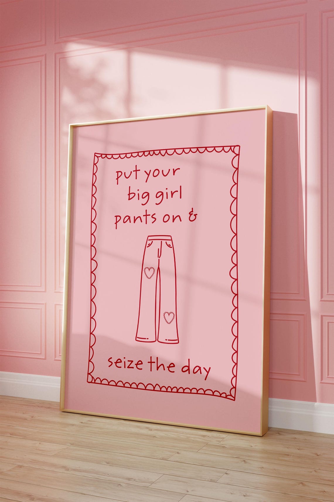 Put Your Big Girl Pants On Seize the Day Pink Motivational Art Print