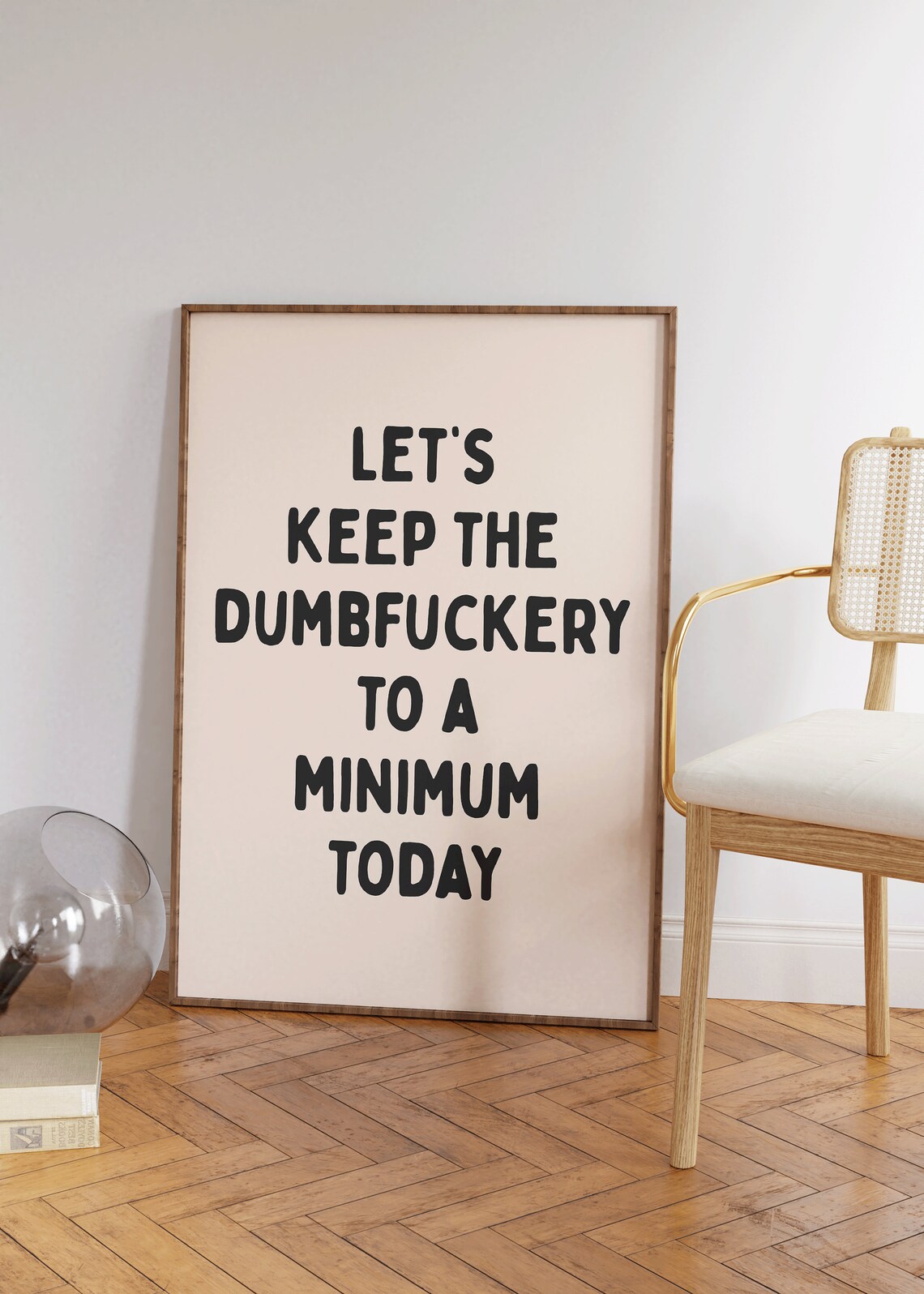 Let’s Keep the Dumbfuckery Minimal Humor Poster