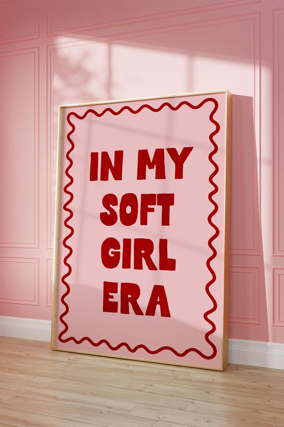 In My Soft Girl Era Art Print Pink And Red Wall Decor Girly Mental Health Quote Coquette Funky Bedroom Dorm