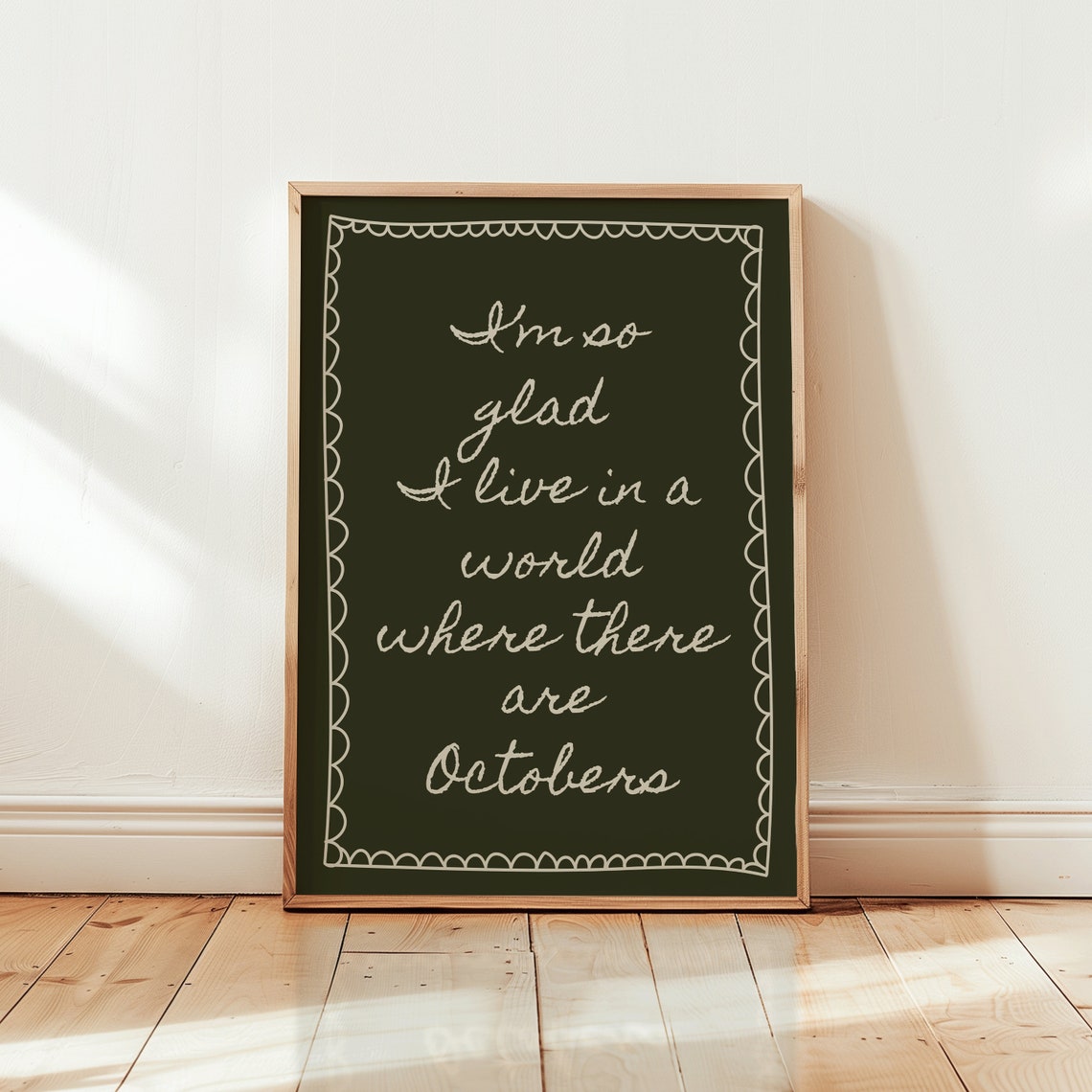 I'm So Glad I Live In A World Where There Are Octobers Autumn Poster - Image 2