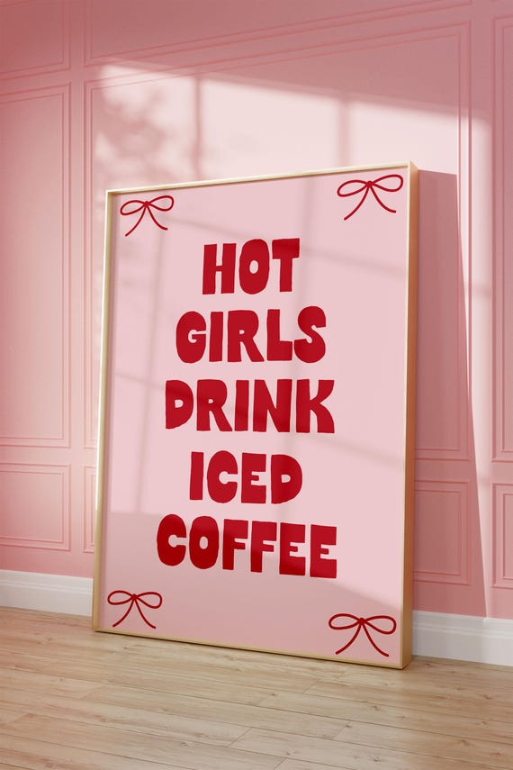 Hot Girls Drink Iced Coffee Art Print Pink And Red Wall Art Coquette Wall Decor Kitchen Wall Art Caffeine Dorm Room Art Apartment Decor
