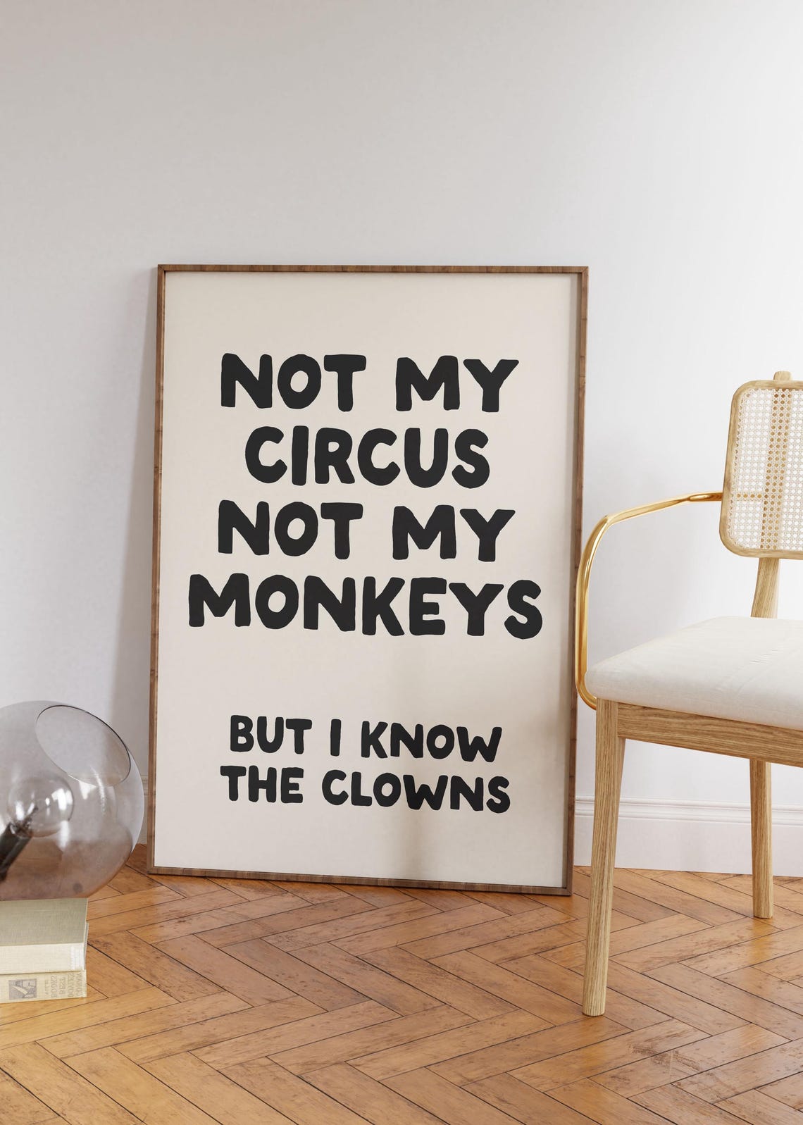 Not My Circus Not My Monkeys Funny Office Coworker Quote Poster