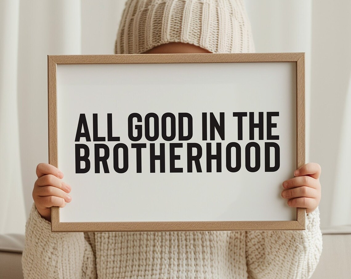 All Good In The Brotherhood Boys Room Art Print