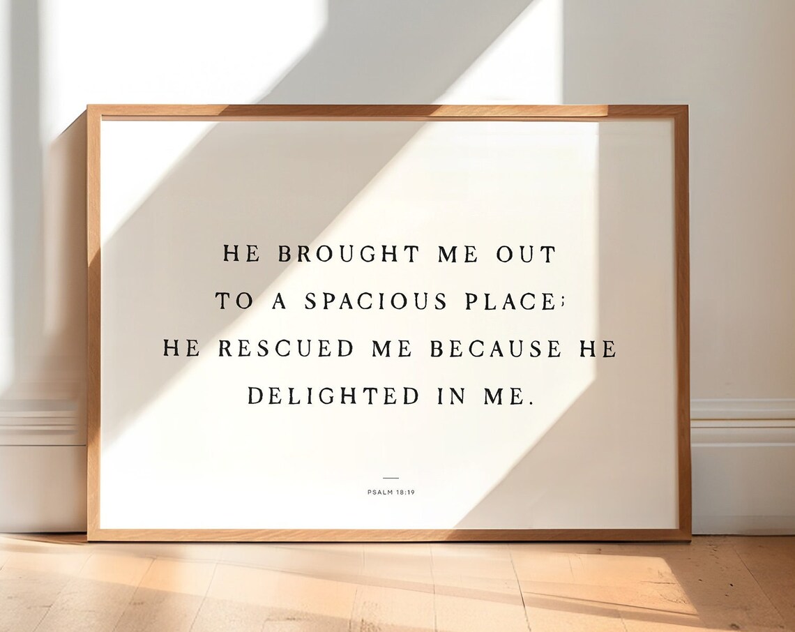 Bible Verse Print Scripture Wall Art He Brought Me Out Psalm 1819 Christian Wall Art Christian Modern Scripture Decor - Image 3