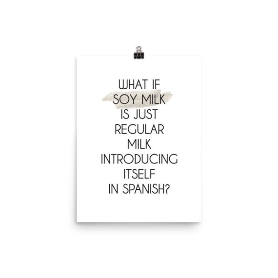 Poster Soy Milk With A Funny Saying Print Humor Wall Art