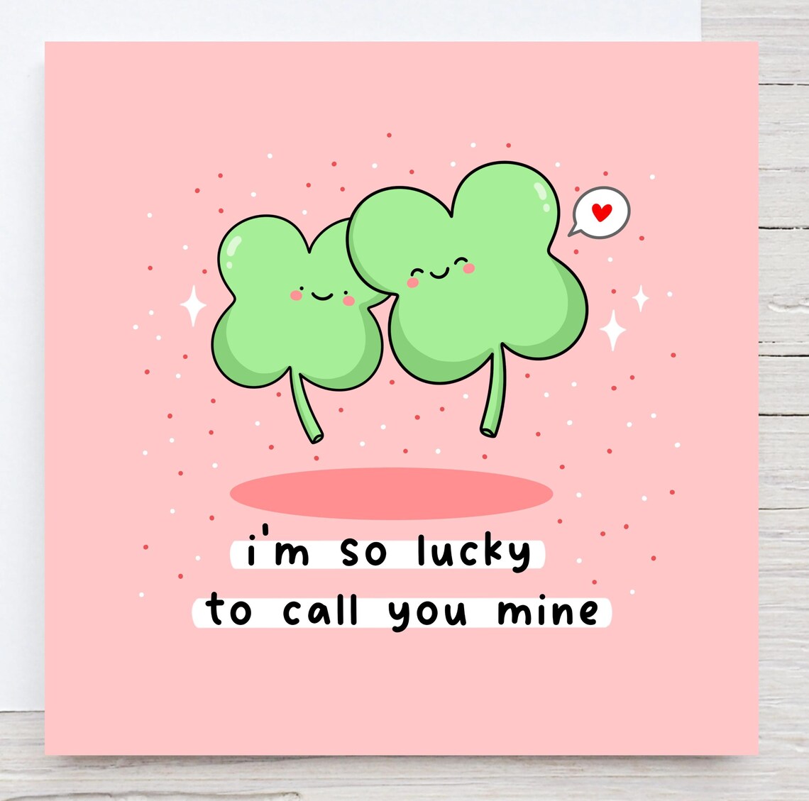 I'm So Lucky to Call You Mine Clover Kawaii Love Card Poster