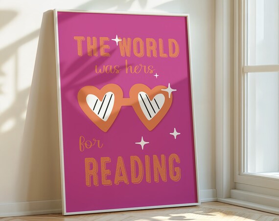 The World Was Hers For Reading Magenta Heart Glasses Quote Poster