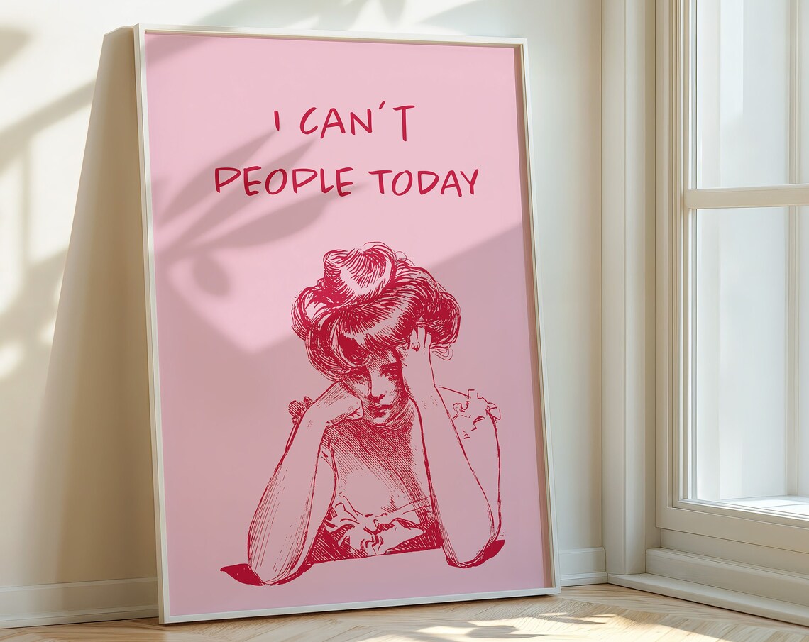 I Can't People Today Pink Vintage Woman Sketch Funny Quote Poster