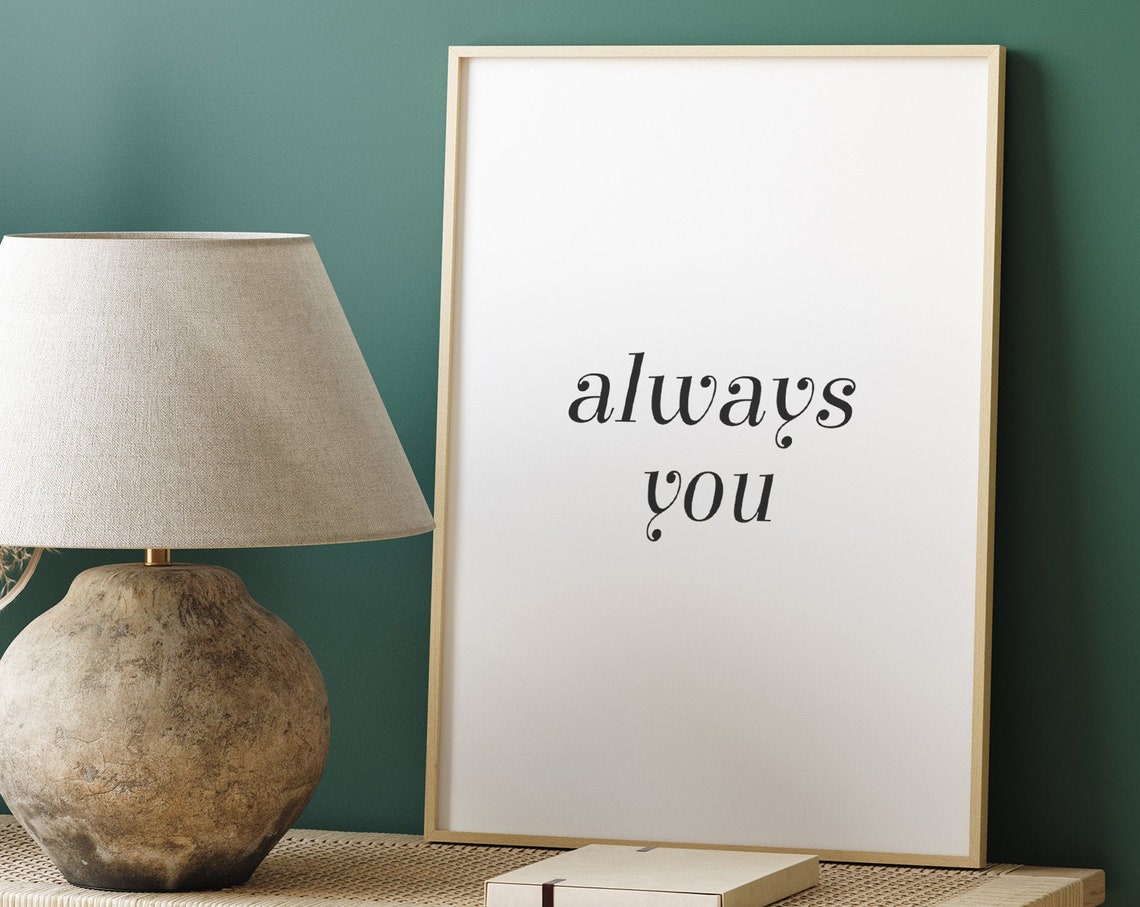 Always You Romantic Serif Typography Bedroom Love Quote Poster - Image 3