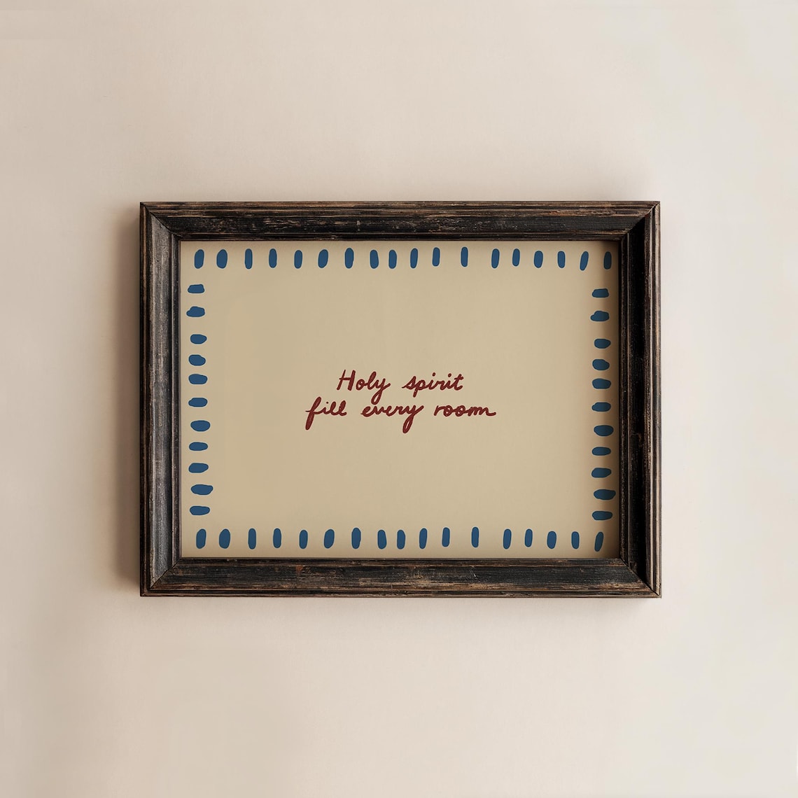 Holy Spirit Fill Every Room Quote Poster Script Christian Dotted Border Decor
