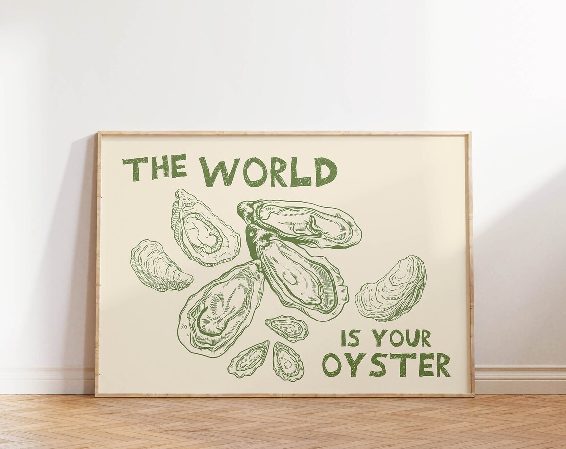 The World Is Your Oyster Green Oyster Line Art Motivational Poster