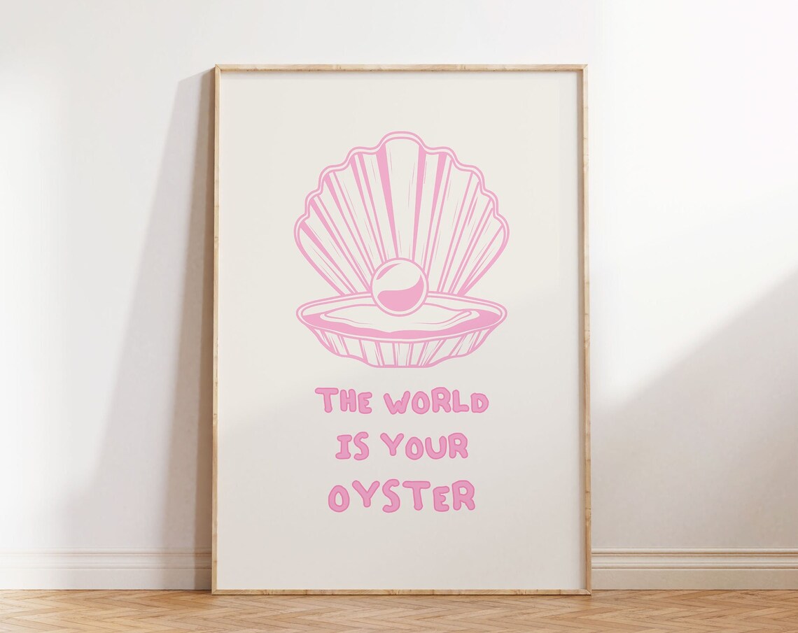 The World Is Your Oyster Pink Seashell Pearl Coastal Quote Poster