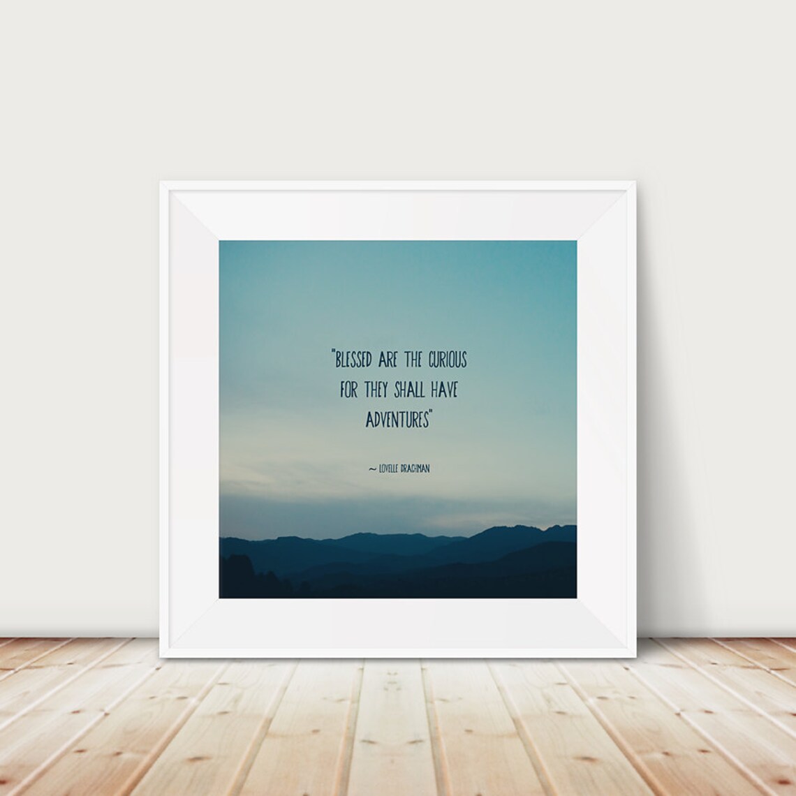 Blessed Are The Curious Inspirational Quote Print