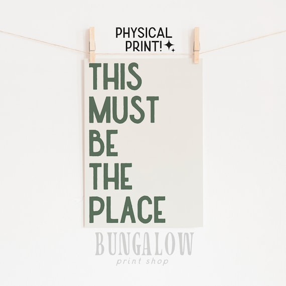 This Must Be The Place Art Print, Hospitality Decor