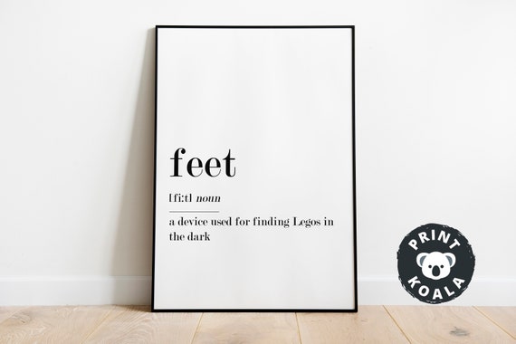 Feet Definition Funny Wall Art Funny Quotes Funny Definition Art Instant Feet Alternative Definition