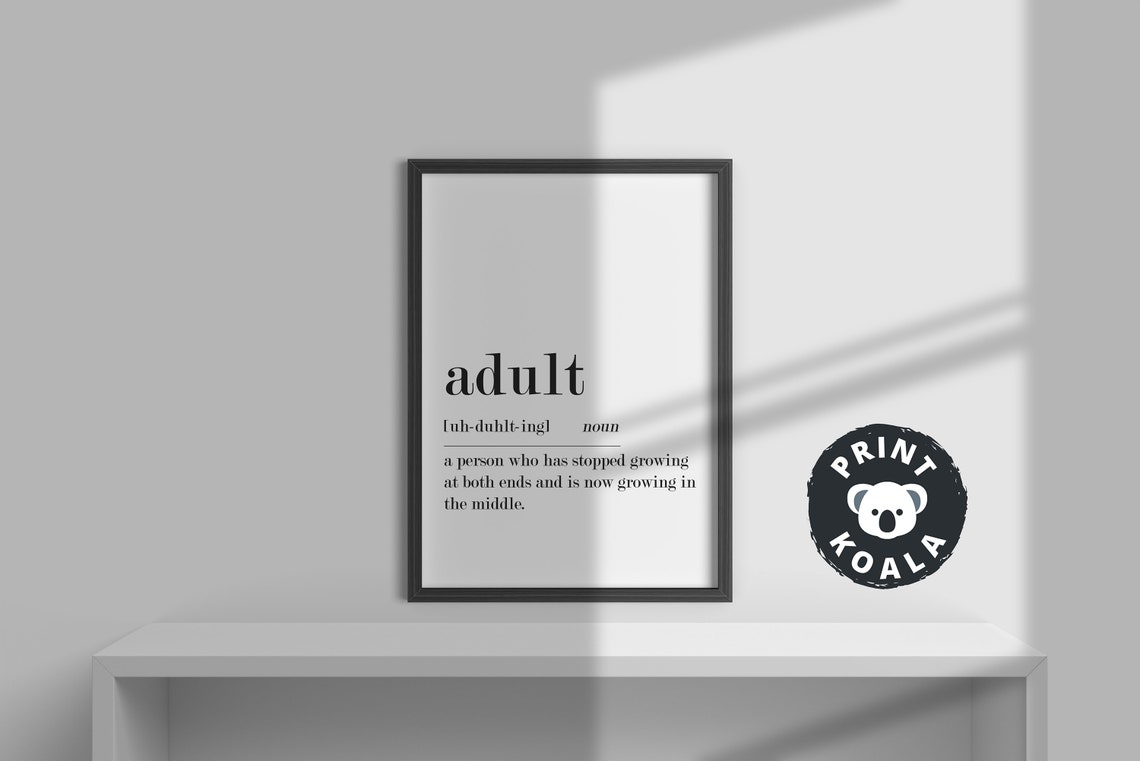 Adult Definition Funny Stopped Growing At Both Ends Humor Poster - Image 2
