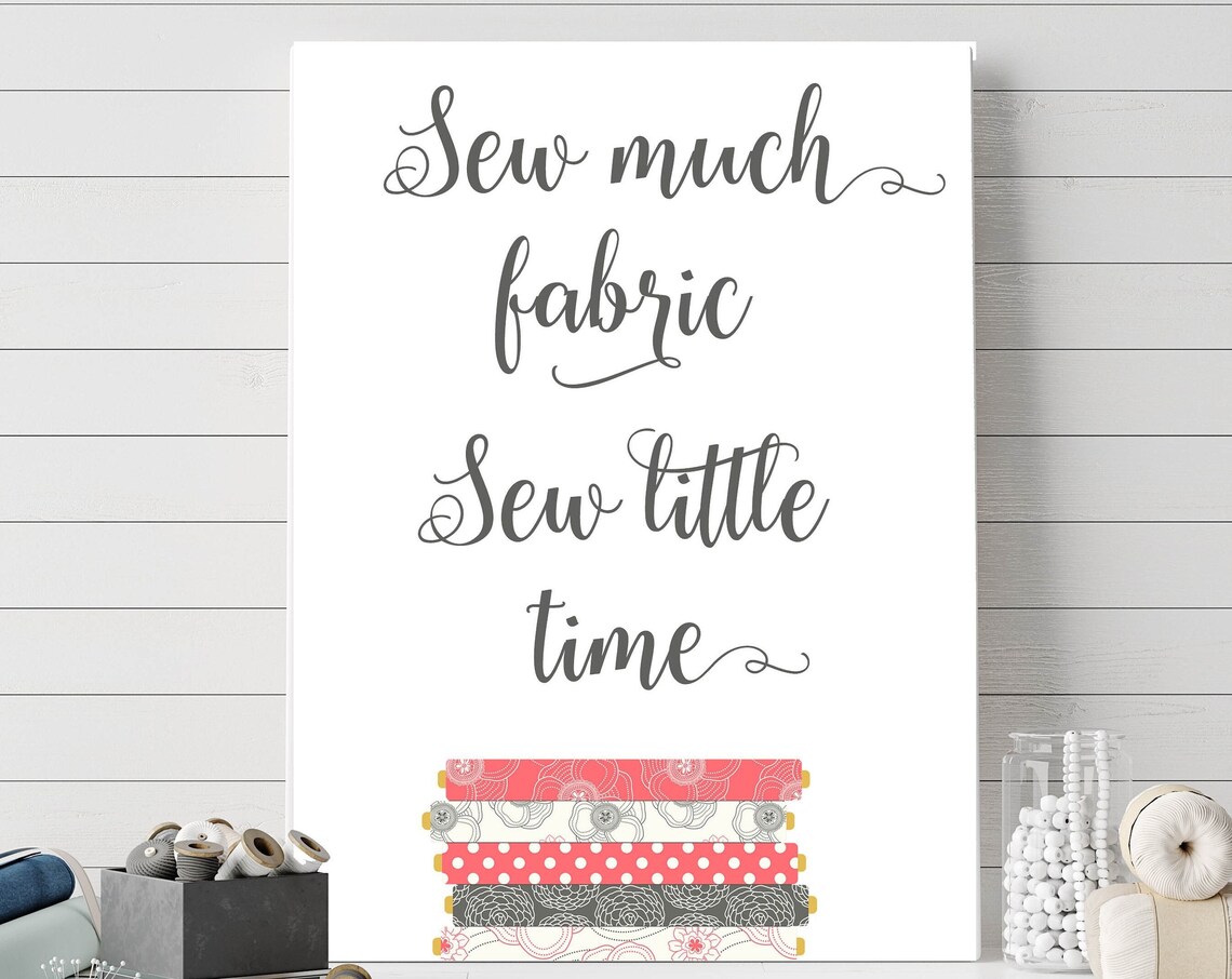 Sew Much Fabric Sew Little Time Funny Sewing Room Quote Wall Art