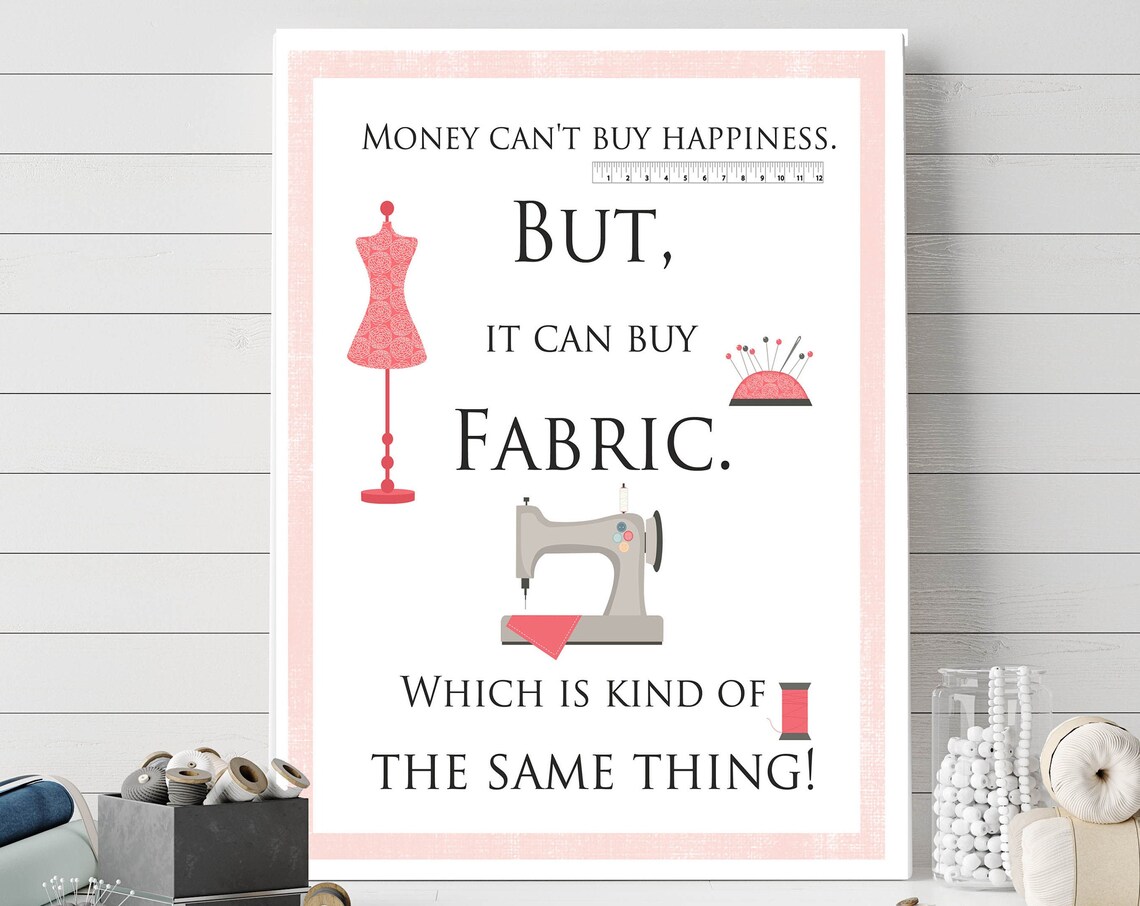 Money Cant Buy Happiness But It Can Buy Fabric Funny Sewing Poster