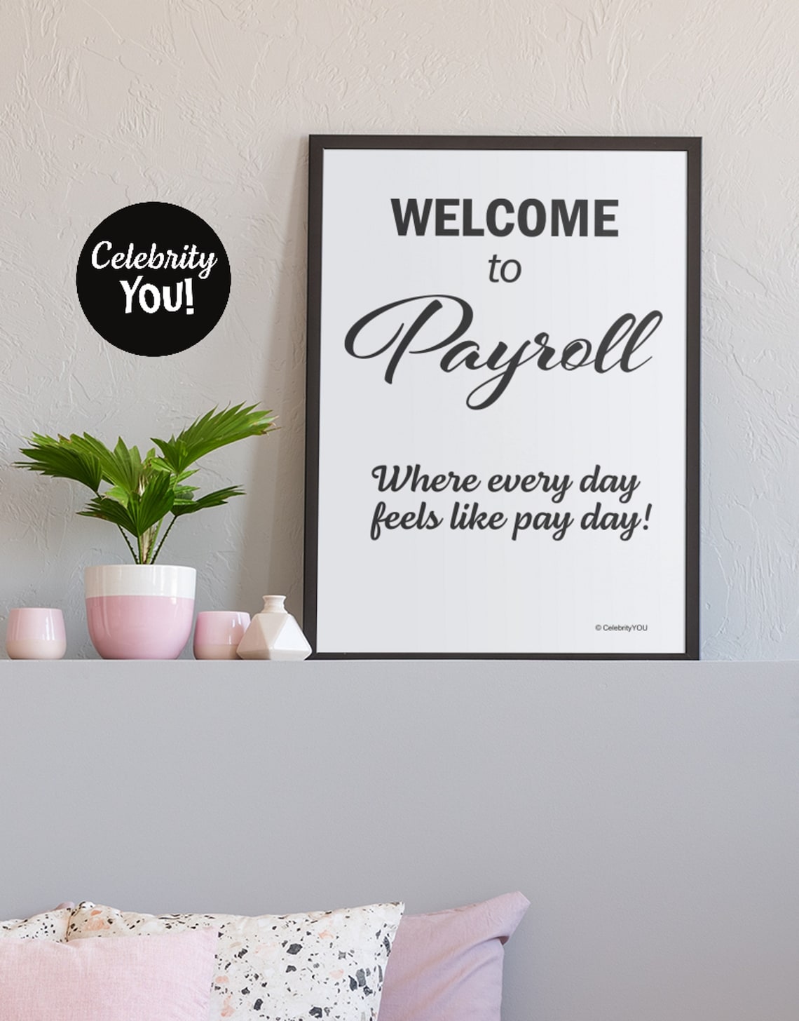 Payroll Department Welcome Sign Motivational Quote Poster - Image 2
