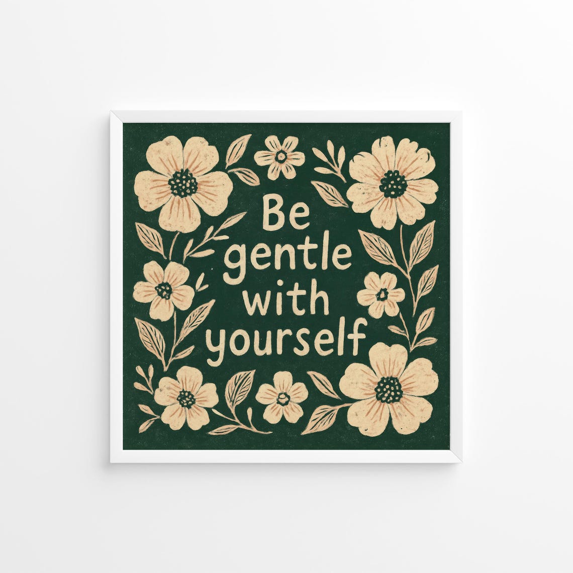 Be Gentle With Yourself Cream Floral Self Care Quote Gentle Poster