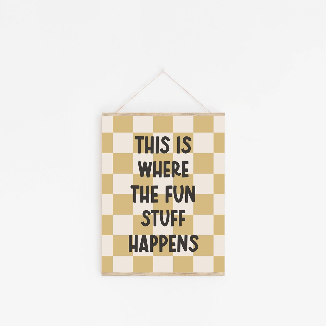 Where The Fun Stuff Happens Tan Checkered Playroom Quote Poster - Image 3