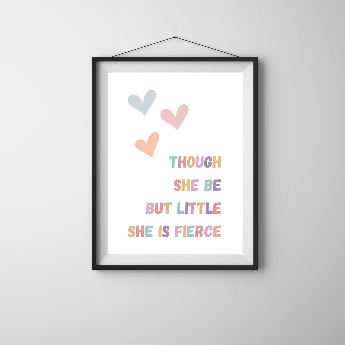 Though She Be But Little She Is Fierce Girls Nursery Quote Poster - Image 2