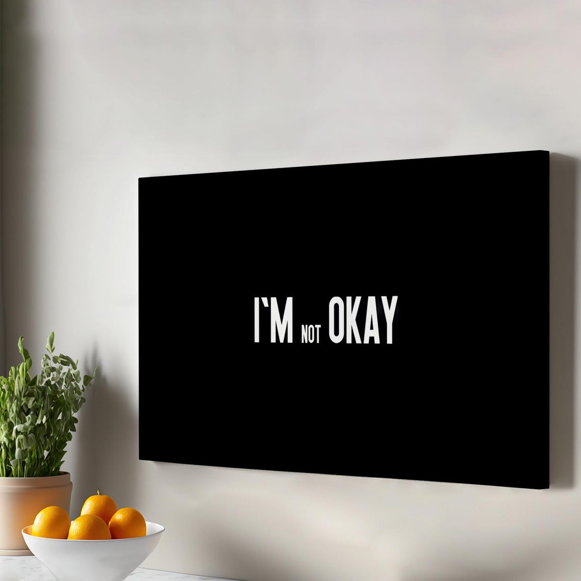 I Am Not Okay Minimal Typography Black Statement Quote Art Poster
