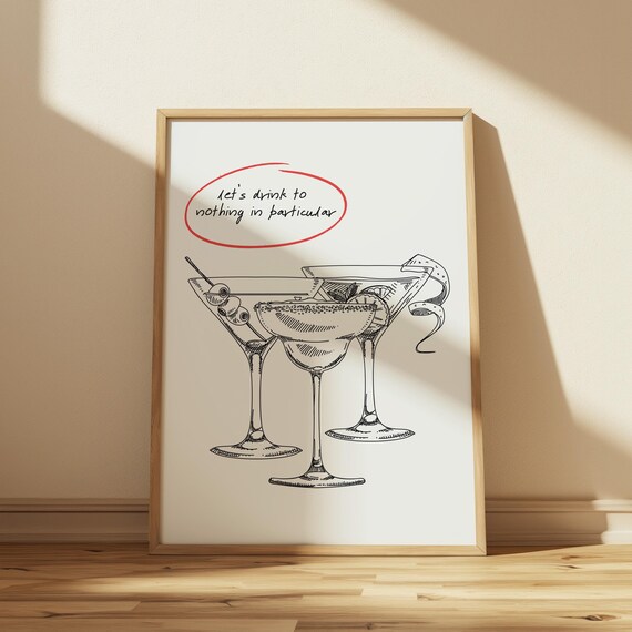 Let's Drink To Nothing In Particular Cocktail Sketch Minimalist Print