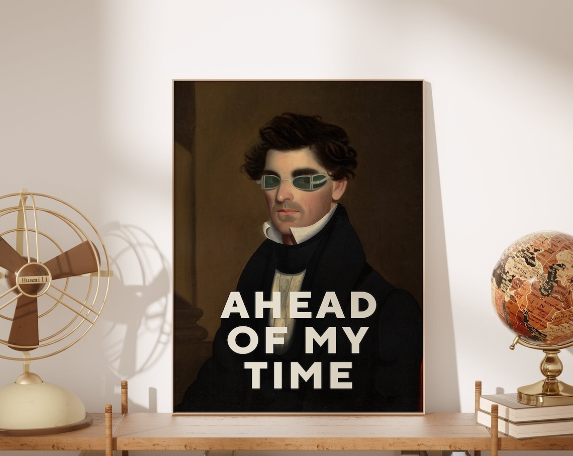 Ahead of My Time Quote Gray Modern Typography Office Funny Poster