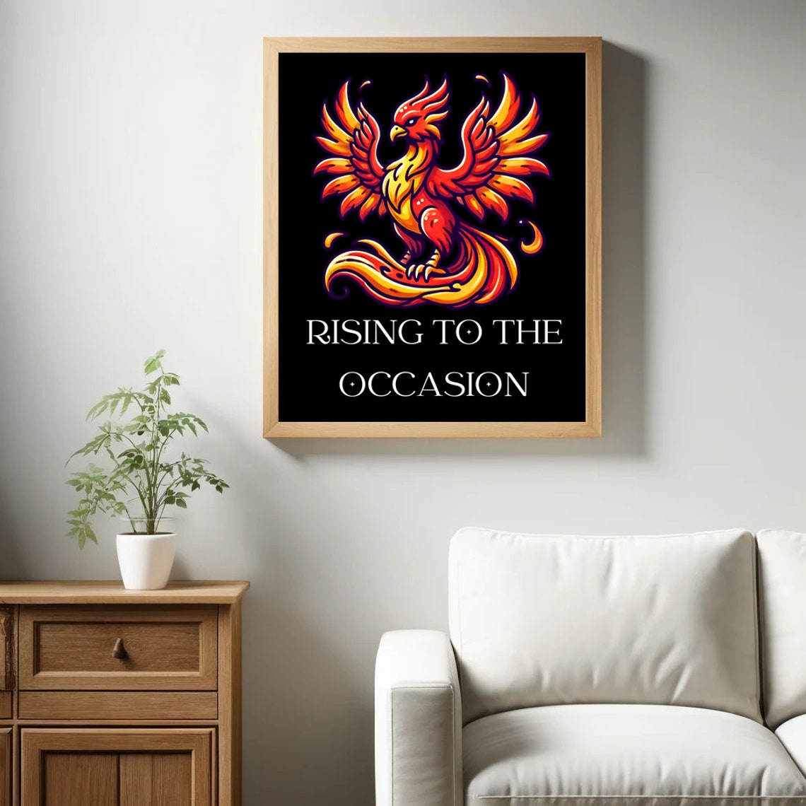 Rising To The Occasion Fiery Phoenix Bird Inspirational Poster