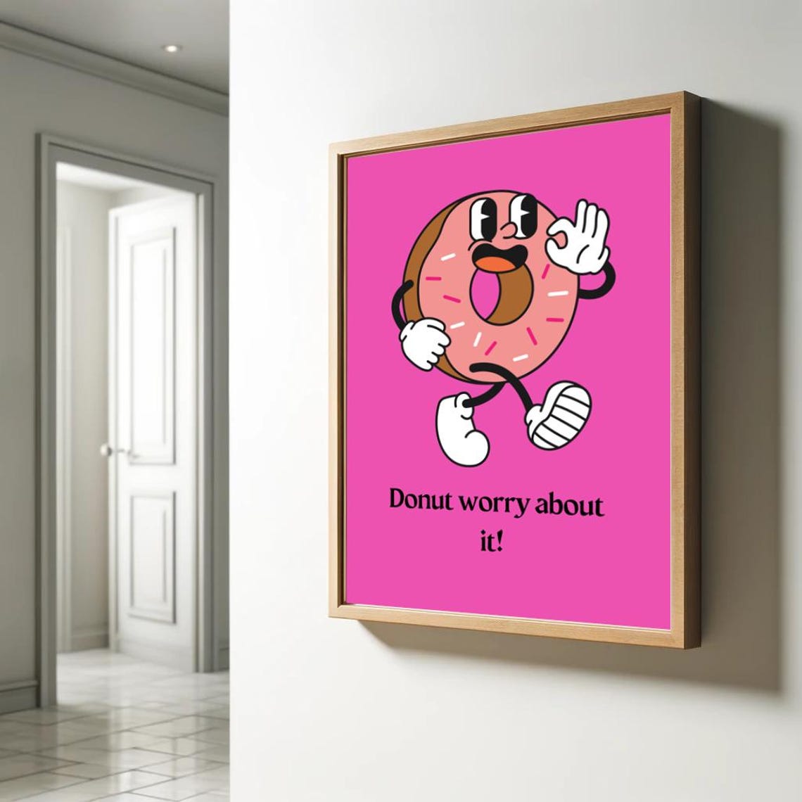 Donut Worry About It Cute Retro Donut Character Funny Food Poster - Image 2