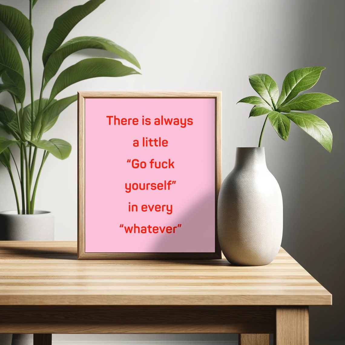 Go Fuck Yourself In Every Whatever Pink Funny Sarcastic Poster