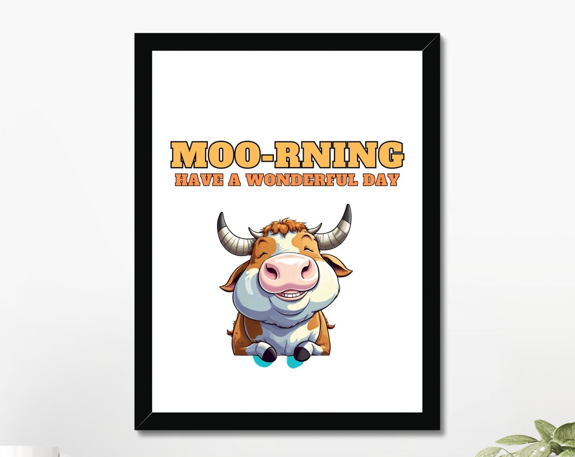 Good Morning Cow Illustration Print Silly Art Posters Cute Quote Prints Funny Cow Lover Art Animal Art Print Girl Room Wallart