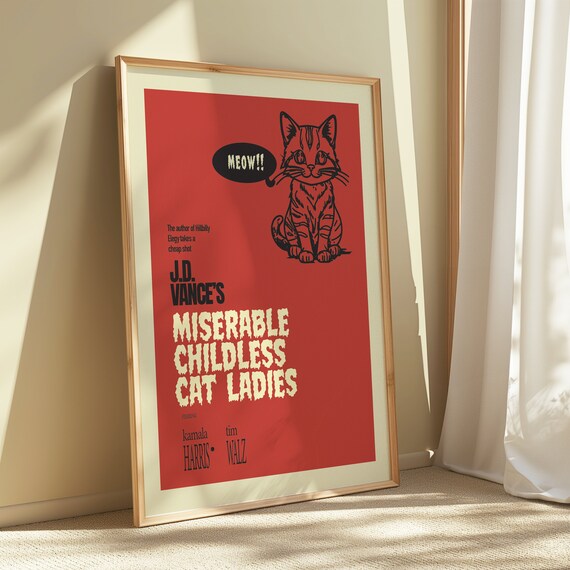 J D Vance Miserable Childless Cat Ladies Satirical Red Movie Poster