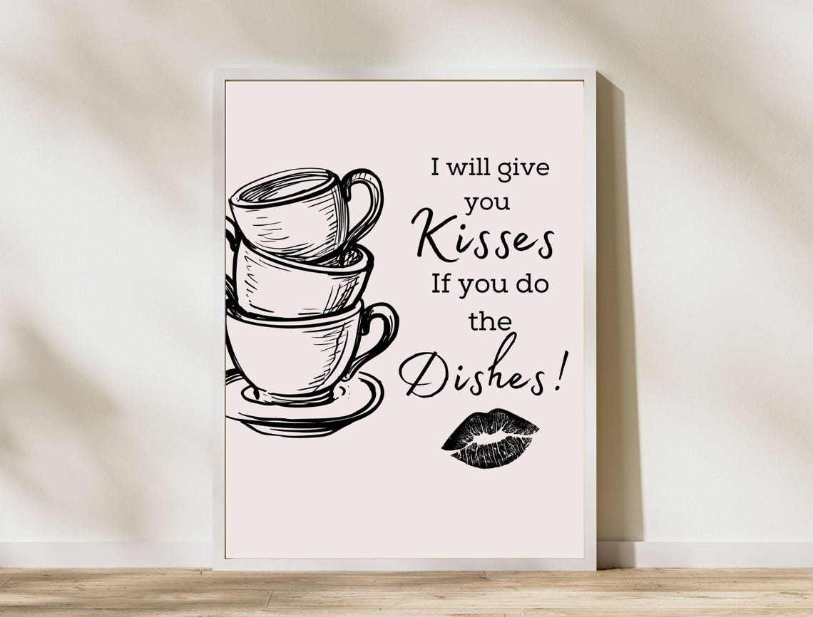 I Will Give You Kisses If You Do The Dishes Kitchen Quote Poster