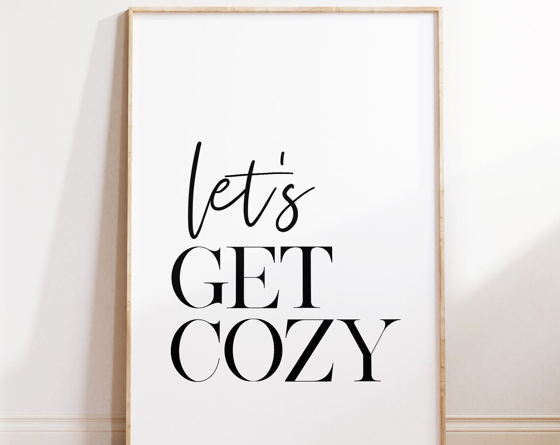 Let's Get Cozy Quote Art Print, Bedroom Decor