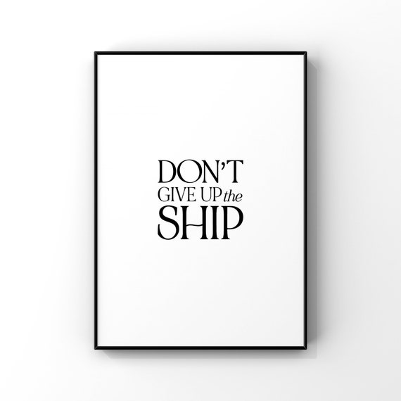 Dont Give Up The Ship Nautical Lake House Art Print