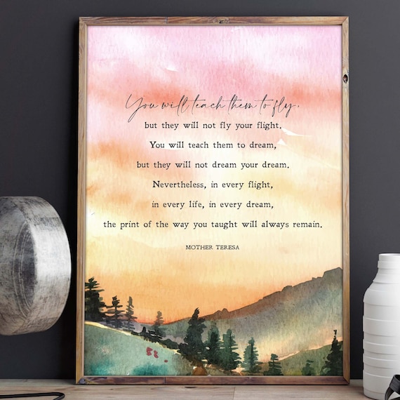 You Will Teach Them To Fly, Mother Teresa Art Print