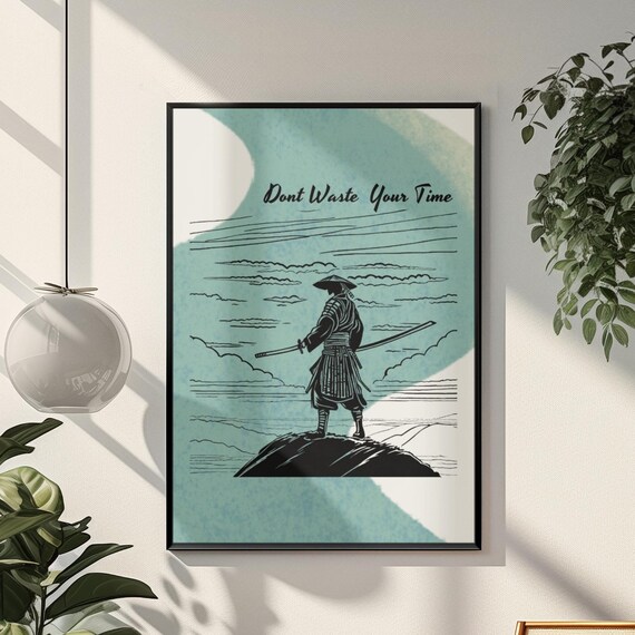 Samurai Warrior Teal Line Art Dont Waste Your Time Quote Poster